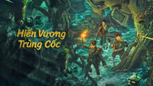 Xem Hiến Vương Trùng Cốc (2023) Vietsub Thuyết minh